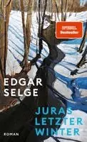 Edgar Selge - Juras letzter Winter, Inbunden. Tillgänglighet: Lägg i varukorg