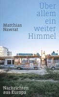 Matthias Nawrat - Über allem ein weiter Himmel, Inbunden