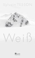 Sylvain Tesson - Weiß, Inbunden