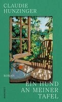 Claudie Hunzinger - Ein Hund an meiner Tafel, Inbunden