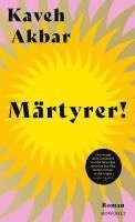 Kaveh Akbar - Märtyrer!, Inbunden