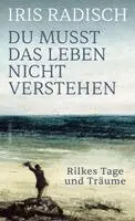 Iris Radisch - Du musst das Leben nicht verstehen, Inbunden. Tillgänglighet: Lägg i varukorg