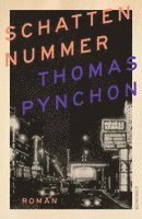 Thomas Pynchon - Schattennummer, Inbunden