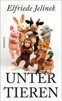 Elfriede Jelinek - Unter Tieren, Inbunden