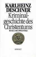 bokomslag Kriminalgeschichte des Christentums 2. Die Spätantike