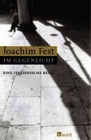 Joachim Fest - Im Gegenlicht, Inbunden