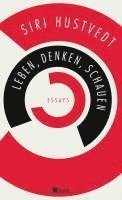 Siri Hustvedt - Leben, Denken, Schauen, Inbunden