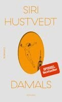 Siri Hustvedt - Damals, Inbunden