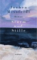 Jochen Missfeldt - Sturm und Stille, Inbunden