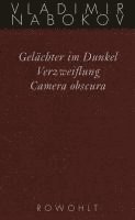 bokomslag Gesammelte Werke 03. Frühe Romane 3. Gelächter im Dunkel. Verzweiflung. Kamera Obscura