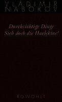 Vladimir Nabokov - Durchsichtige Dinge / Sieh doch die Harlekine!, Inbunden