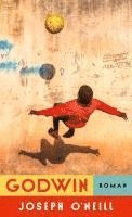 Joseph O'Neill - Godwin, Inbunden