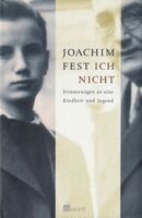Joachim Fest - Ich nicht   Erinnerungen an eine Kindheit und Jugend, Inbunden