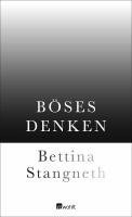 Bettina Stangneth - Böses Denken, Inbunden