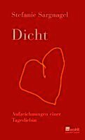 Stefanie Sargnagel - Dicht, Inbunden