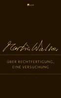 Martin Walser - Über Rechtfertigung, eine Versuchung, Inbunden