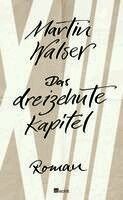 Martin Walser - Das dreizehnte Kapitel, Inbunden