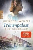 Ulrike Schweikert - Berlin Friedrichstraße: Tränenpalast, Häftad