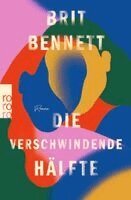 Brit Bennett - Die verschwindende Hälfte, Häftad