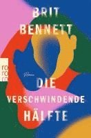 Brit Bennett - Die verschwindende Hälfte, Häftad