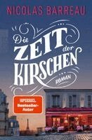 Nicolas Barreau - Die Zeit der Kirschen, Häftad