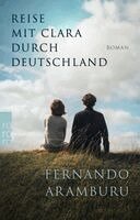 Fernando Aramburu - Reise mit Clara durch Deutschland, Häftad