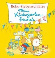 bokomslag Bobo Siebenschläfer: Meine Kindergartenfreunde