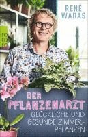 Der Pflanzenarzt: Glückliche und gesunde Zimmerpflanzen 1