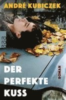 André Kubiczek - Der perfekte Kuss, Häftad