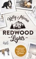 Kelly Moran - Redwood Lights -  Es beginnt mit dem Duft nach Schnee, Inbunden