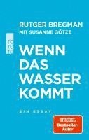 Rutger Bregman - Wenn das Wasser kommt, Inbunden