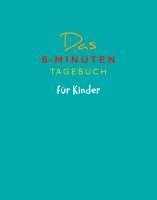 bokomslag Das 6-Minuten-Tagebuch für Kinder (petrol) (Buch)
