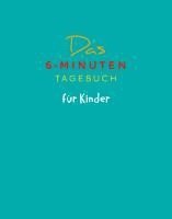 Das 6-Minuten-Tagebuch für Kinder (petrol) (Buch) 1