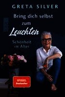 Greta Silver - Bring dich selbst zum Leuchten, Inbunden