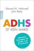 Edward M. Hallowell, John J. Ratey - ADHS ist kein Makel, Häftad