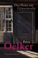 Petra Oelker - Das Haus am Gänsemarkt, Häftad