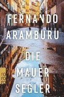 Fernando Aramburu - Die Mauersegler, Häftad