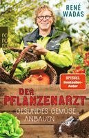 bokomslag Der Pflanzenarzt: Gesundes Gemüse anbauen