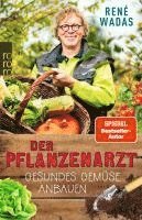 bokomslag Der Pflanzenarzt: Gesundes Gemüse anbauen