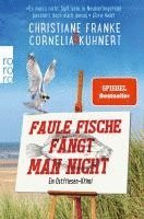 Faule Fische fängt man nicht 1