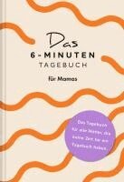 Dominik Spenst, Sevnur Acar-Spenst - Das  6-Minuten-Tagebuch für Mamas, Häftad