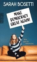 bokomslag Make Democracy Great Again!