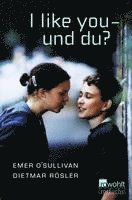 bokomslag I Like You - Und Du? Eine Deutsch-Englische Geschichte