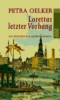 Petra Oelker - Lorettas letzter Vorhang, Häftad
