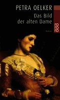 Petra Oelker - Bild Der Alten Dame, Häftad