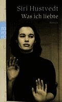 Siri Hustvedt - Was Ich Liebte, Häftad