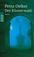 Petra Oelker - Der Klosterwald, Häftad
