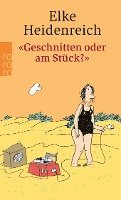 Elke Heidenreich - "Geschnitten oder am Stück?", Häftad
