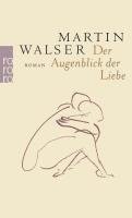 Martin Walser - Der Augenblick der Liebe, Häftad