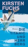 Kirsten Fuchs - Die Titanic Und Der Herr Berg, Häftad
